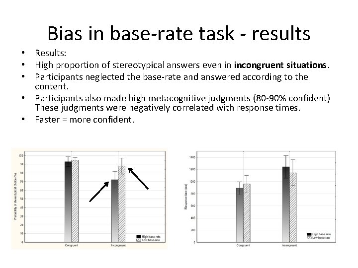 Bias in base-rate task - results • Results: • High proportion of stereotypical answers