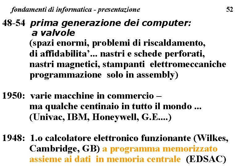 fondamenti di informatica - presentazione 52 48 -54 prima generazione dei computer: a valvole