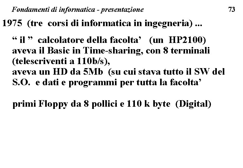 Fondamenti di informatica - presentazione 1975 (tre corsi di informatica in ingegneria). . .