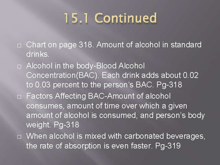 15. 1 Continued � � Chart on page 318. Amount of alcohol in standard