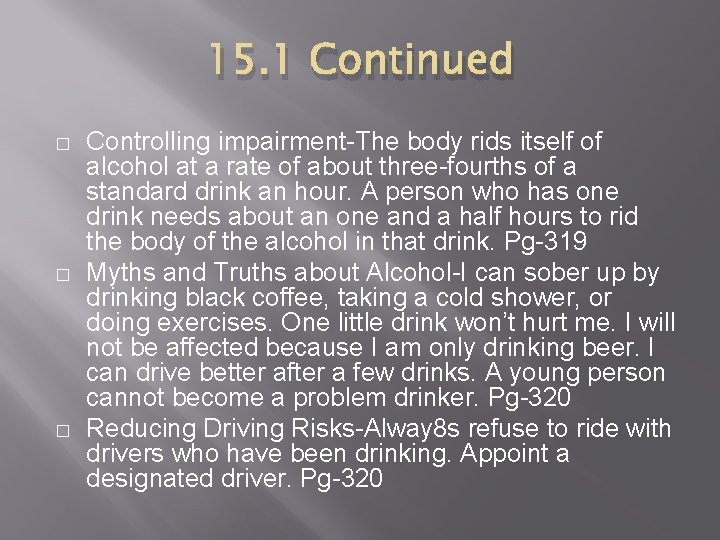 15. 1 Continued � � � Controlling impairment-The body rids itself of alcohol at