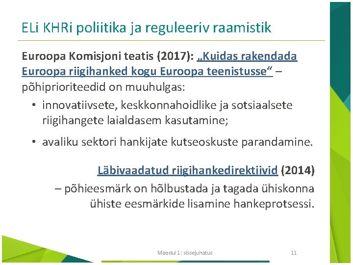 ELi KHRi poliitika ja reguleeriv raamistik Euroopa Komisjoni teatis (2017): „Kuidas rakendada Euroopa riigihanked