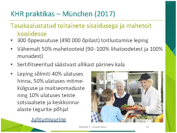 KHR praktikas – München (2017) Tasakaalustatud toitainete sisaldusega ja mahetoit koolidesse • 300 õppeasutuse