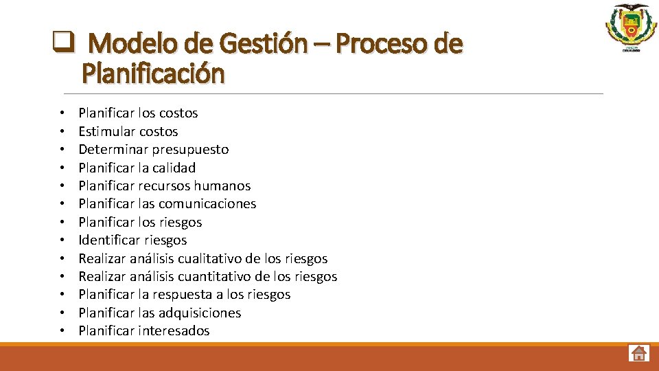 q Modelo de Gestión – Proceso de Planificación • • • • Planificar los