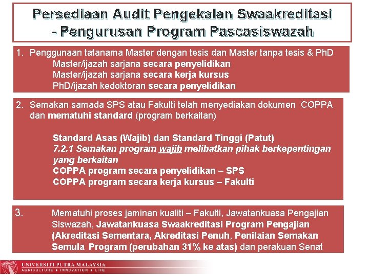 Persediaan Audit Pengekalan Swaakreditasi - Pengurusan Program Pascasiswazah 1. Penggunaan tatanama Master dengan tesis