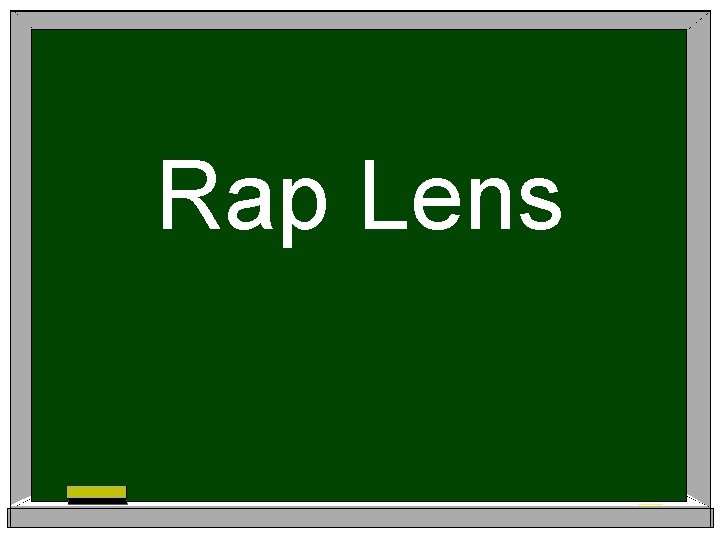 Rap Lens 
