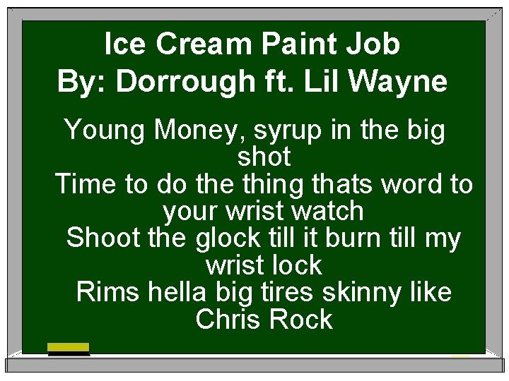 Ice Cream Paint Job By: Dorrough ft. Lil Wayne Young Money, syrup in the