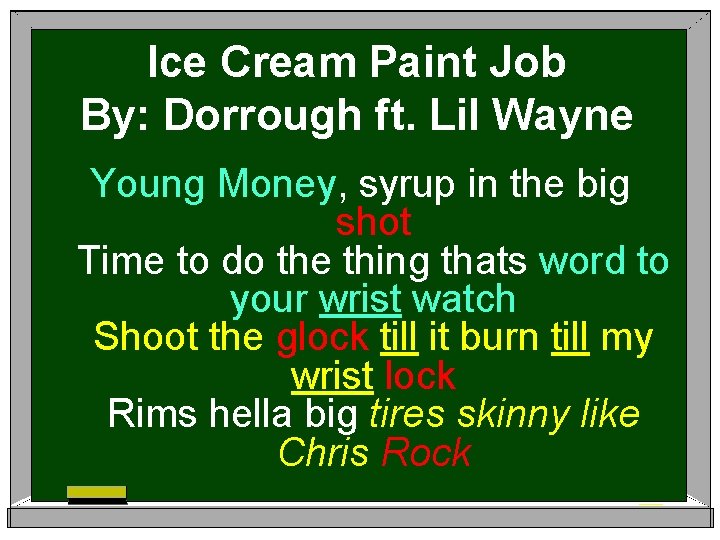 Ice Cream Paint Job By: Dorrough ft. Lil Wayne Young Money, syrup in the
