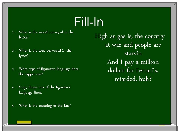 Fill-In 1. What is the mood conveyed in the lyrics? 2. What is the