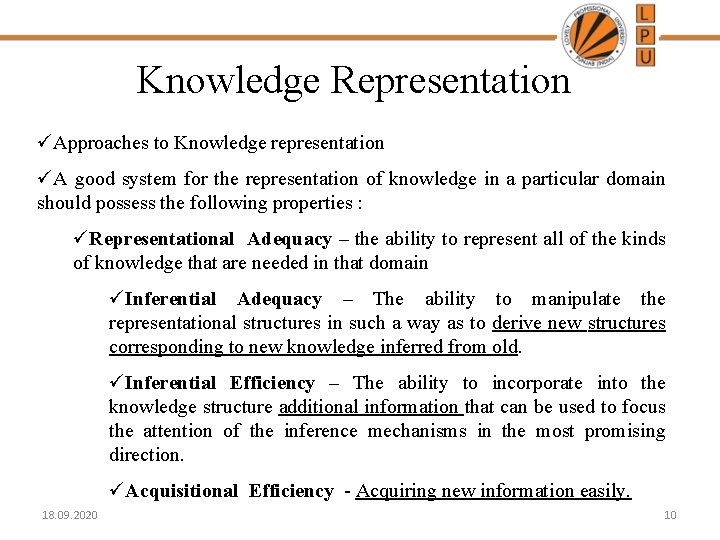Knowledge Representation üApproaches to Knowledge representation üA good system for the representation of knowledge