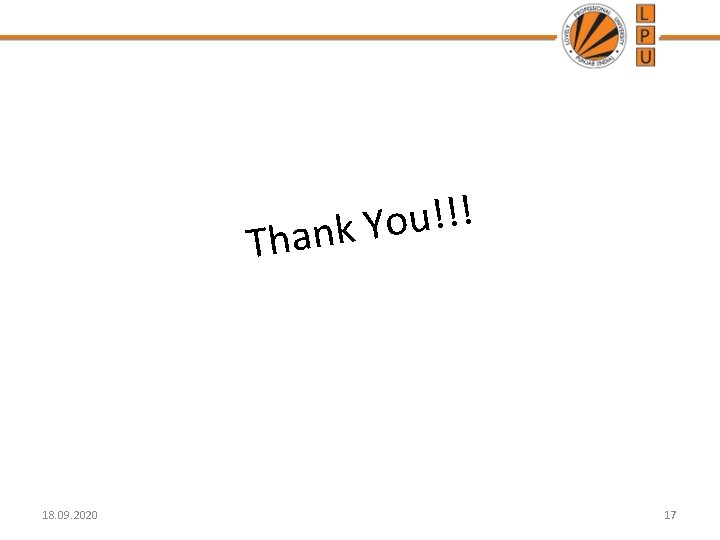 ! ! ! u o Y Thank 18. 09. 2020 17 
