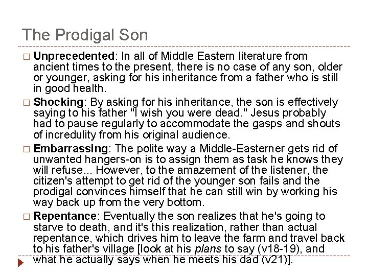 The Prodigal Son � Unprecedented: In all of Middle Eastern literature from ancient times