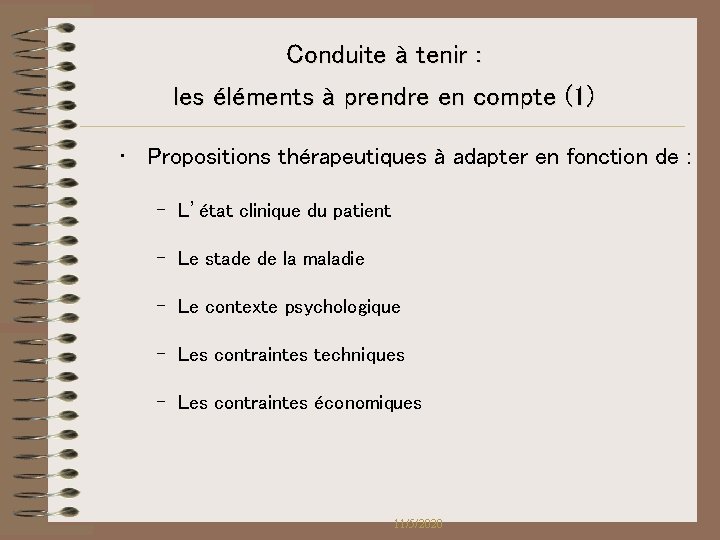 Conduite à tenir : les éléments à prendre en compte (1) • Propositions thérapeutiques Conduite à tenir : les éléments à prendre en compte (1) • Propositions thérapeutiques