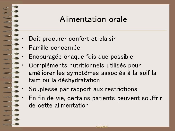 Alimentation orale • • Doit procurer confort et plaisir Famille concernée Encouragée chaque fois Alimentation orale • • Doit procurer confort et plaisir Famille concernée Encouragée chaque fois