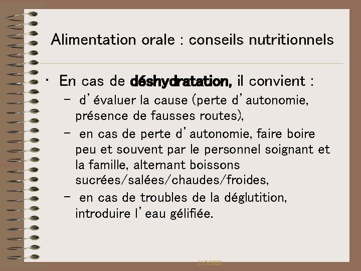 Alimentation orale : conseils nutritionnels • En cas de déshydratation, il convient : – Alimentation orale : conseils nutritionnels • En cas de déshydratation, il convient : –