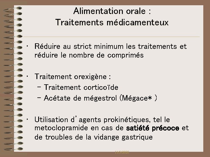 Alimentation orale : Traitements médicamenteux • Réduire au strict minimum les traitements et réduire Alimentation orale : Traitements médicamenteux • Réduire au strict minimum les traitements et réduire