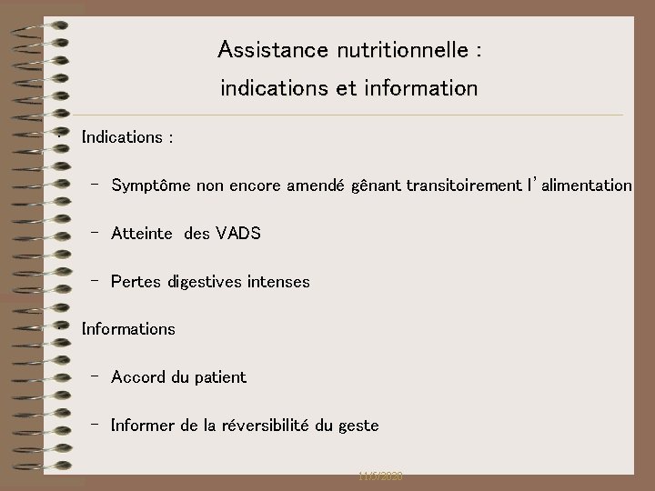 Assistance nutritionnelle : indications et information • Indications : – Symptôme non encore amendé Assistance nutritionnelle : indications et information • Indications : – Symptôme non encore amendé