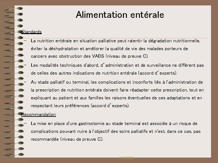 Alimentation entérale • Standards – La nutrition entérale en situation palliative peut ralentir la Alimentation entérale • Standards – La nutrition entérale en situation palliative peut ralentir la