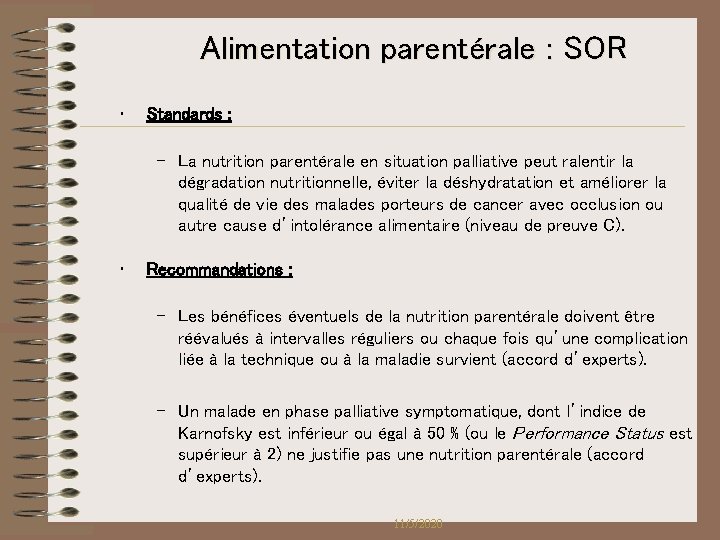 Alimentation parentérale : SOR • Standards : – La nutrition parentérale en situation palliative Alimentation parentérale : SOR • Standards : – La nutrition parentérale en situation palliative