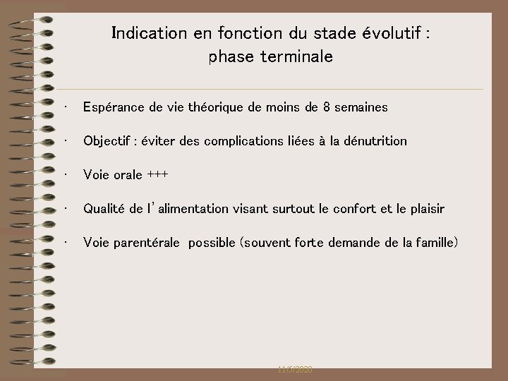 Indication en fonction du stade évolutif : phase terminale • Espérance de vie théorique Indication en fonction du stade évolutif : phase terminale • Espérance de vie théorique