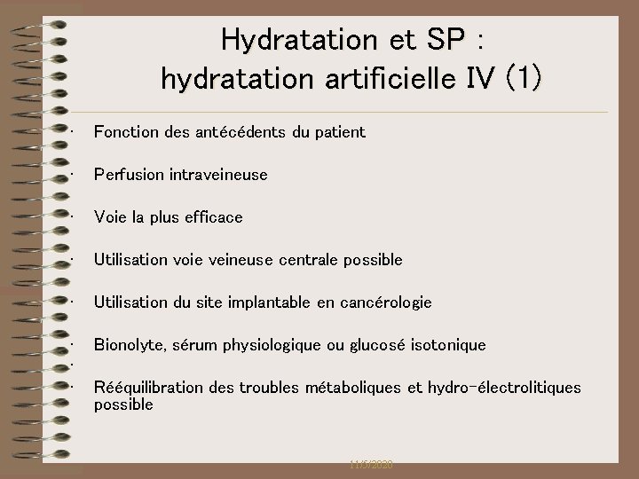 Hydratation et SP : hydratation artificielle IV (1) • Fonction des antécédents du patient Hydratation et SP : hydratation artificielle IV (1) • Fonction des antécédents du patient