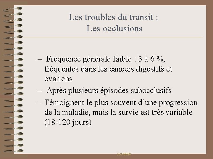 Les troubles du transit : Les occlusions – Fréquence générale faible : 3 à Les troubles du transit : Les occlusions – Fréquence générale faible : 3 à