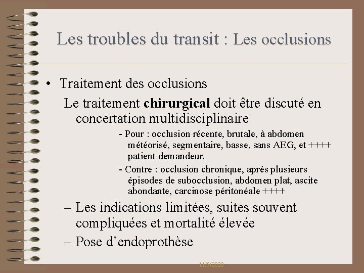 Les troubles du transit : Les occlusions • Traitement des occlusions Le traitement chirurgical Les troubles du transit : Les occlusions • Traitement des occlusions Le traitement chirurgical