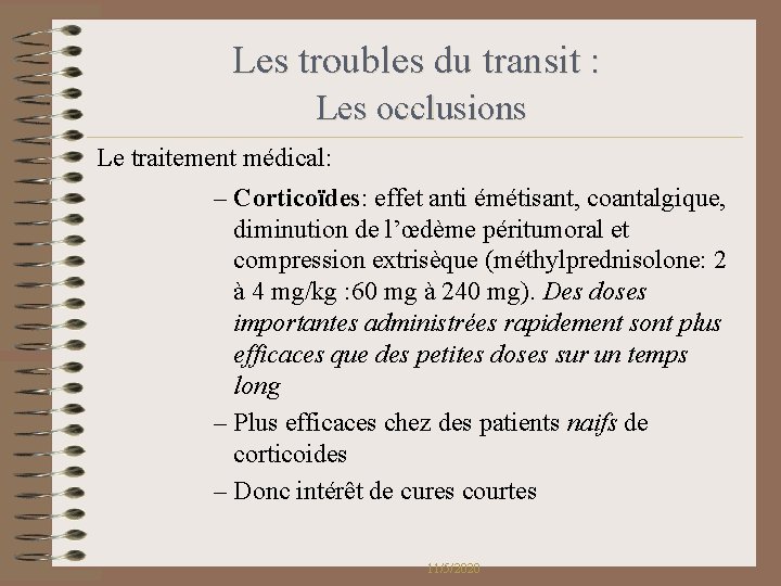 Les troubles du transit : Les occlusions Le traitement médical: – Corticoïdes: effet anti Les troubles du transit : Les occlusions Le traitement médical: – Corticoïdes: effet anti