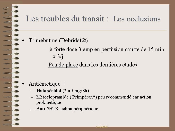 Les troubles du transit : Les occlusions • Trimebutine (Débridat®) à forte dose 3 Les troubles du transit : Les occlusions • Trimebutine (Débridat®) à forte dose 3