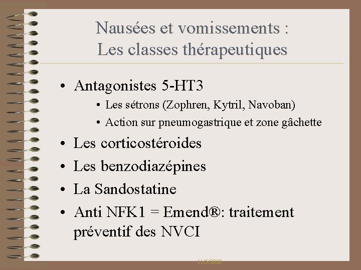 Nausées et vomissements : Les classes thérapeutiques • Antagonistes 5 -HT 3 • Les Nausées et vomissements : Les classes thérapeutiques • Antagonistes 5 -HT 3 • Les