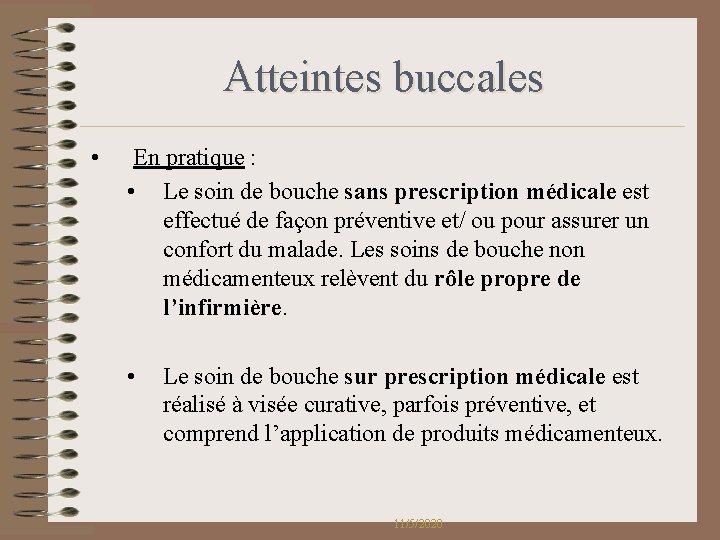 Atteintes buccales • En pratique : • Le soin de bouche sans prescription médicale Atteintes buccales • En pratique : • Le soin de bouche sans prescription médicale