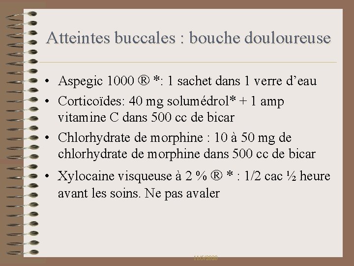 Atteintes buccales : bouche douloureuse • Aspegic 1000 ® *: 1 sachet dans 1 Atteintes buccales : bouche douloureuse • Aspegic 1000 ® *: 1 sachet dans 1