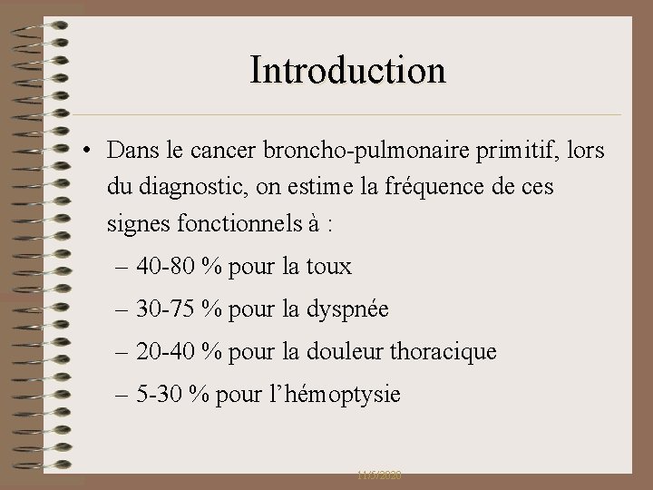 Introduction • Dans le cancer broncho-pulmonaire primitif, lors du diagnostic, on estime la fréquence Introduction • Dans le cancer broncho-pulmonaire primitif, lors du diagnostic, on estime la fréquence