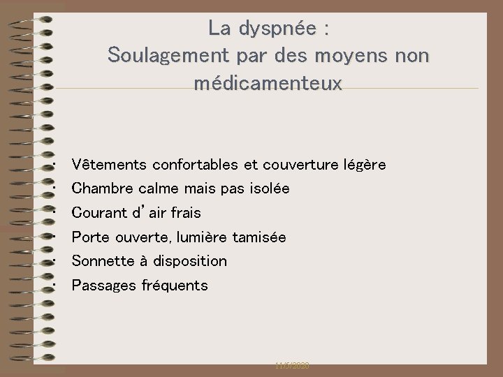 La dyspnée : Soulagement par des moyens non médicamenteux • • • Vêtements confortables La dyspnée : Soulagement par des moyens non médicamenteux • • • Vêtements confortables