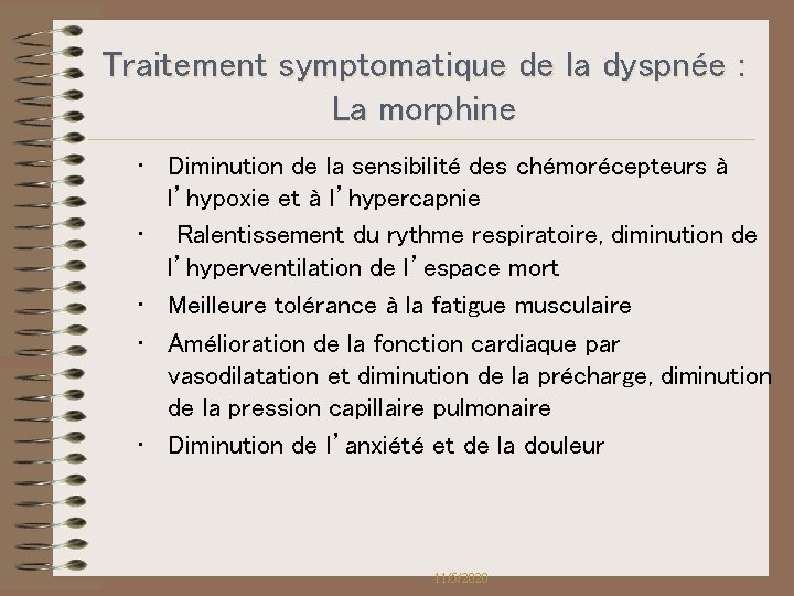 Traitement symptomatique de la dyspnée : La morphine • Diminution de la sensibilité des Traitement symptomatique de la dyspnée : La morphine • Diminution de la sensibilité des