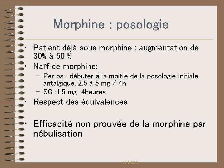 Morphine : posologie • Patient déjà sous morphine : augmentation de 30% à 50 Morphine : posologie • Patient déjà sous morphine : augmentation de 30% à 50