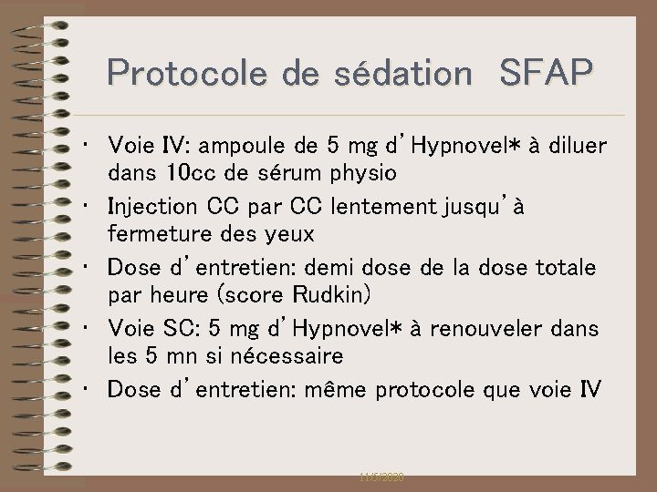 Protocole de sédation SFAP • Voie IV: ampoule de 5 mg d’Hypnovel* à diluer Protocole de sédation SFAP • Voie IV: ampoule de 5 mg d’Hypnovel* à diluer