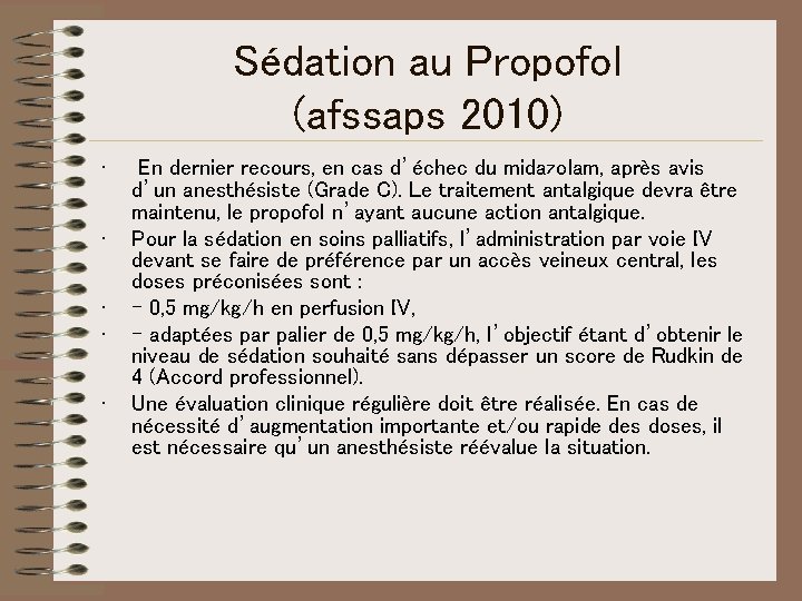 Sédation au Propofol (afssaps 2010) • • • En dernier recours, en cas d’échec Sédation au Propofol (afssaps 2010) • • • En dernier recours, en cas d’échec