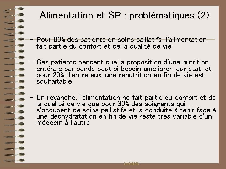 Alimentation et SP : problématiques (2) – Pour 80% des patients en soins palliatifs, Alimentation et SP : problématiques (2) – Pour 80% des patients en soins palliatifs,