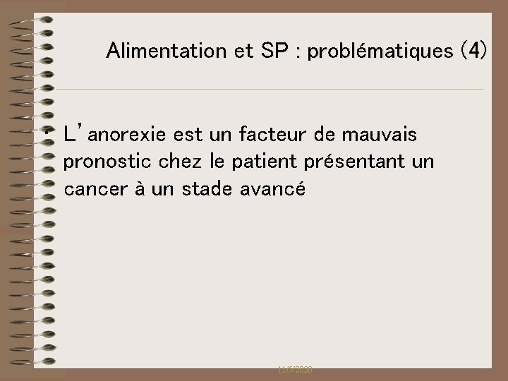 Alimentation et SP : problématiques (4) • L’anorexie est un facteur de mauvais pronostic Alimentation et SP : problématiques (4) • L’anorexie est un facteur de mauvais pronostic