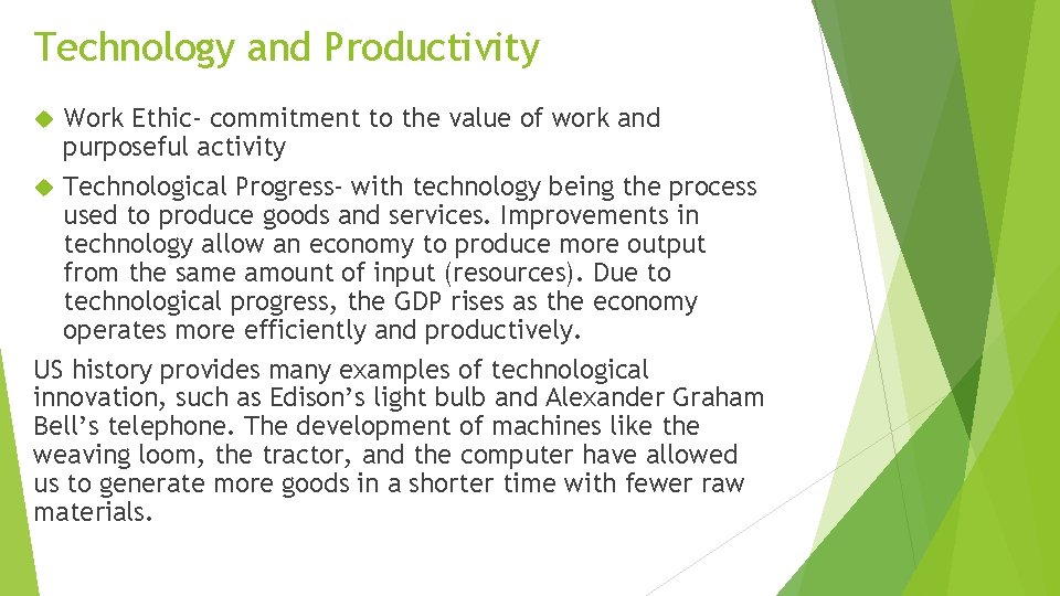 Technology and Productivity Work Ethic- commitment to the value of work and purposeful activity
