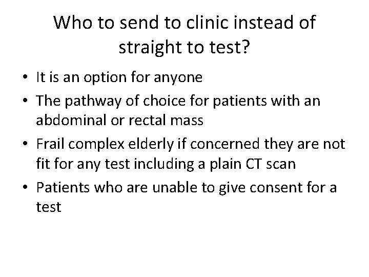 Who to send to clinic instead of straight to test? • It is an Who to send to clinic instead of straight to test? • It is an