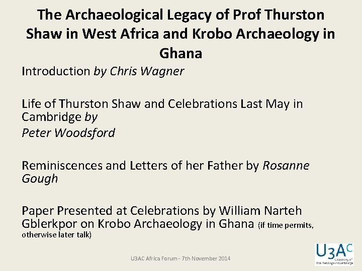 The Archaeological Legacy of Prof Thurston Shaw in West Africa and Krobo Archaeology in