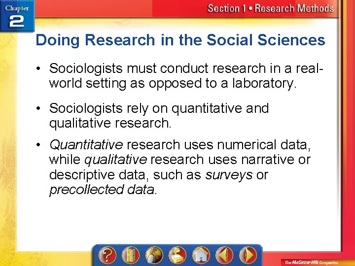 Doing Research in the Social Sciences • Sociologists must conduct research in a realworld