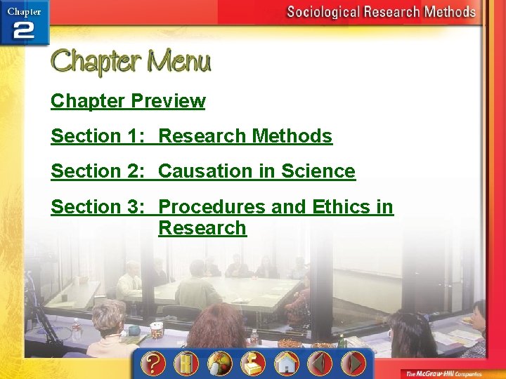 Chapter Preview Section 1: Research Methods Section 2: Causation in Science Section 3: Procedures