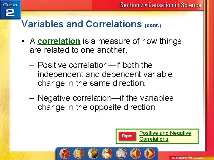 Variables and Correlations (cont. ) • A correlation is a measure of how things