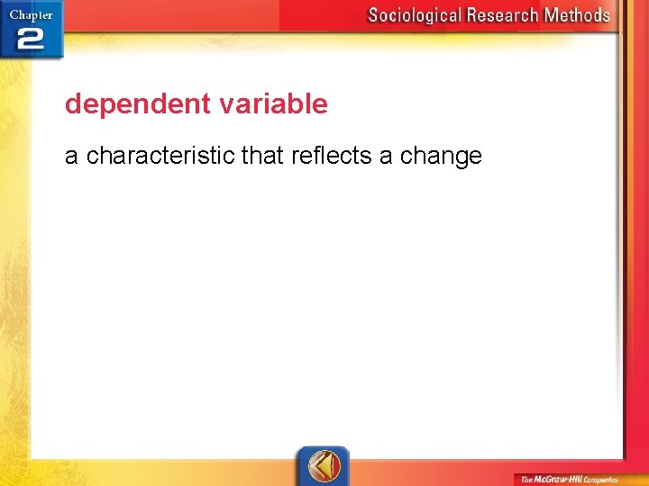 dependent variable a characteristic that reflects a change 