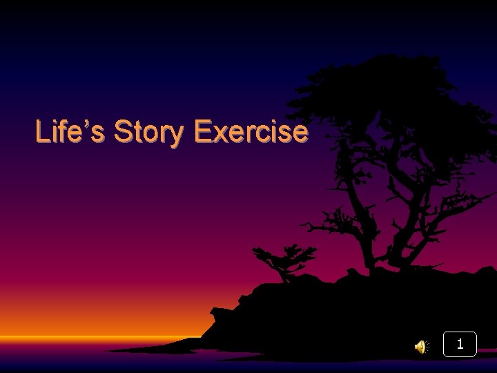 Life’s Story Exercise 1 