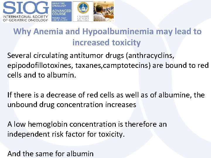  Why Anemia and Hypoalbuminemia may lead to increased toxicity Several circulating antitumor drugs