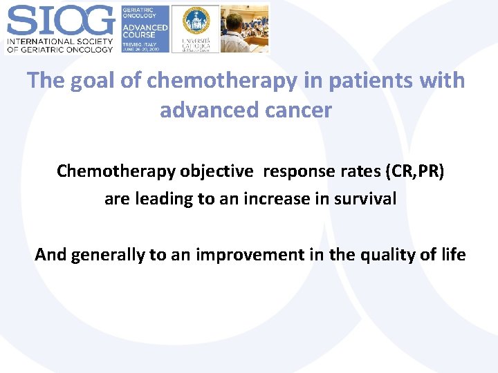 The goal of chemotherapy in patients with advanced cancer Chemotherapy objective response rates (CR,